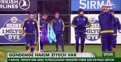Fenerbahçe hakım zıyech transfer etmenin peşinde