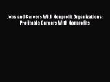 [PDF] Jobs and Careers With Nonprofit Organizations: Profitable Careers With Nonprofits Read