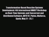 Read Transformation-Based Reactive Systems Development: 4th International AMAST Workshop on