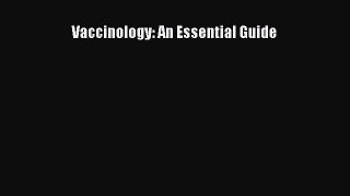 Read Book Vaccinology: An Essential Guide ebook textbooks