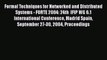 Read Formal Techniques for Networked and Distributed Systems - FORTE 2004: 24th  IFIP WG 6.1