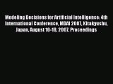 Read Modeling Decisions for Artificial Intelligence: 4th International Conference MDAI 2007