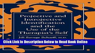 Read Projective and Introjective Identification and the Use of the Therapist s Self (The Library