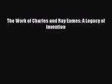 Read The Work of Charles and Ray Eames: A Legacy of Invention PDF Free