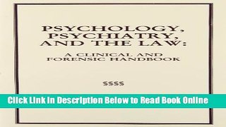 Read Psychology, Psychiatry, and the Law: A Clinical and Forensic Handbook  Ebook Free