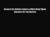 [PDF] Careers for Culture Lovers & Other Artsy Types (Careers for You Series) Read Full Ebook