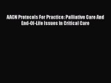 Read Book AACN Protocols For Practice: Palliative Care And End-Of-Life Issues In Critical Care