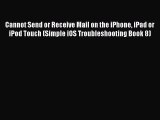 Read Cannot Send or Receive Mail on the iPhone iPad or iPod Touch (Simple iOS Troubleshooting