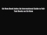 Read Cd-Rom Book Index: An International Guide to Full-Text Books on Cd-Rom Ebook Free