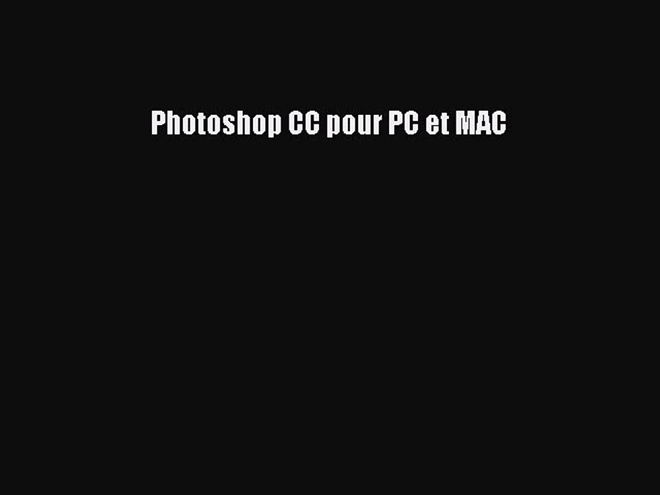 Download Photoshop CC pour PC et MAC Ebook Online