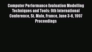 Read Computer Performance Evaluation Modelling Techniques and Tools: 9th International Conference