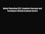 Read Adobe Photoshop CS2: Complete Concepts and Techniques (Shelly Cashman Series) PDF Online