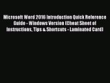 Read Microsoft Word 2016 Introduction Quick Reference Guide - Windows Version (Cheat Sheet