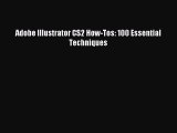 Download Adobe Illustrator CS2 How-Tos: 100 Essential Techniques Ebook Online