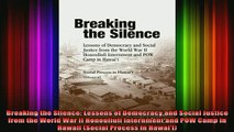 READ book  Breaking the Silence Lessons of Democracy and Social Justice from the World War II Full Free