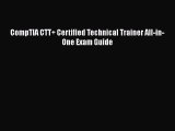 Download CompTIA CTT  Certified Technical Trainer All-in-One Exam Guide PDF Free