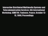 Read Interactive Distributed Multimedia Systems and Telecommunication Services: 6th International