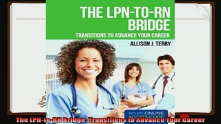 there is  The LPNtoRN Bridge Transitions to Advance Your Career