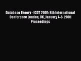 Read Database Theory - ICDT 2001: 8th International Conference London UK January 4-6 2001 Proceedings