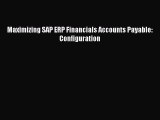 Read Maximizing SAP ERP Financials Accounts Payable: Configuration PDF Online