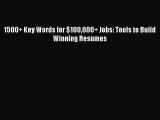 [PDF] 1500  Key Words for $100000  Jobs: Tools to Build Winning Resumes Read Online