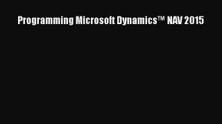 Read Programming Microsoft Dynamicsâ„¢ NAV 2015 Ebook Free