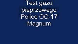 Test gazu pieprzowego Police OC-17 Magnum
