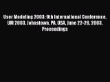 Read User Modeling 2003: 9th International Conference UM 2003 Johnstown PA USA June 22-26 2003