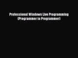 Read Professional Windows Live Programming (Programmer to Programmer) Ebook Free