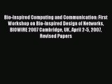 Read Bio-Inspired Computing and Communication: First Workshop on Bio-Inspired Design of Networks