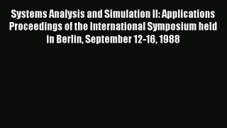Read Systems Analysis and Simulation II: Applications Proceedings of the International Symposium