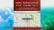 there is  MBA Admission for Smarties The NoNonsense Guide to Acceptance at Top Business Schools
