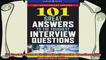 there is  101 Great Answers to the Toughest Interview Questions 25th Anniversary Edition