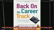 behold  Back on the Career Track A Guide for StayatHome Moms Who Want to Return to Work