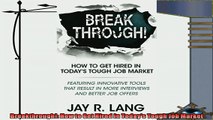 complete  Breakthrough How to Get Hired in Todays Tough Job Market