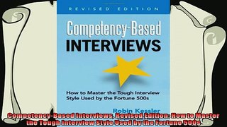 different   CompetencyBased Interviews Revised Edition How to Master the Tough Interview Style Used
