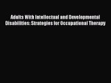 Download Adults With Intellectual and Developmental Disabilities: Strategies for Occupational