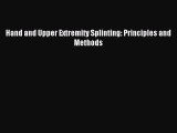 Read Hand and Upper Extremity Splinting: Principles and Methods Ebook Free