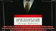 behold  How To Get A Job In 30 Days Or Less Discover Insider Hiring Secrets On Applying