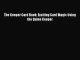 Download The Keeper Card Book: Exciting Card Magic Using the Quine Keeper PDF Free