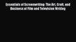 Download Essentials of Screenwriting: The Art Craft and Business of Film and Television Writing