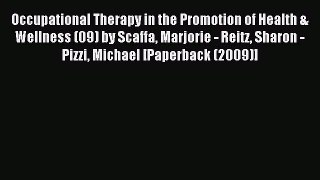 Read Occupational Therapy in the Promotion of Health & Wellness (09) by Scaffa Marjorie - Reitz