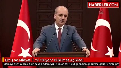 Erciş ve Midyat İl mi Oluyor? Hükümet Açıkladı