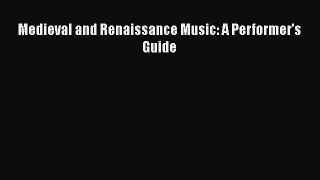 Download Medieval and Renaissance Music: A Performer's Guide PDF Free