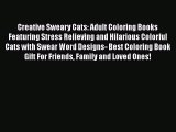 [Online PDF] Creative Sweary Cats: Adult Coloring Books Featuring Stress Relieving and Hilarious