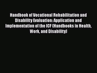 Read Handbook of Vocational Rehabilitation and Disability Evaluation: Application and Implementation