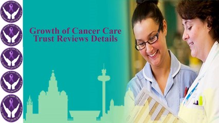 Growth of Cancer Care Trust Reviews Details