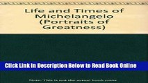 Read Life and Times of Michelangelo (Portraits of Greatness)  Ebook Free