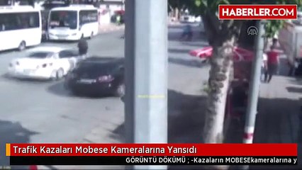 Trafik Kazaları Mobese Kameralarına Yansıdı