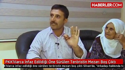 PKK'lılarca İnfaz Edildiği Öne Sürülen Teröristin Mezarı Boş Çıktı